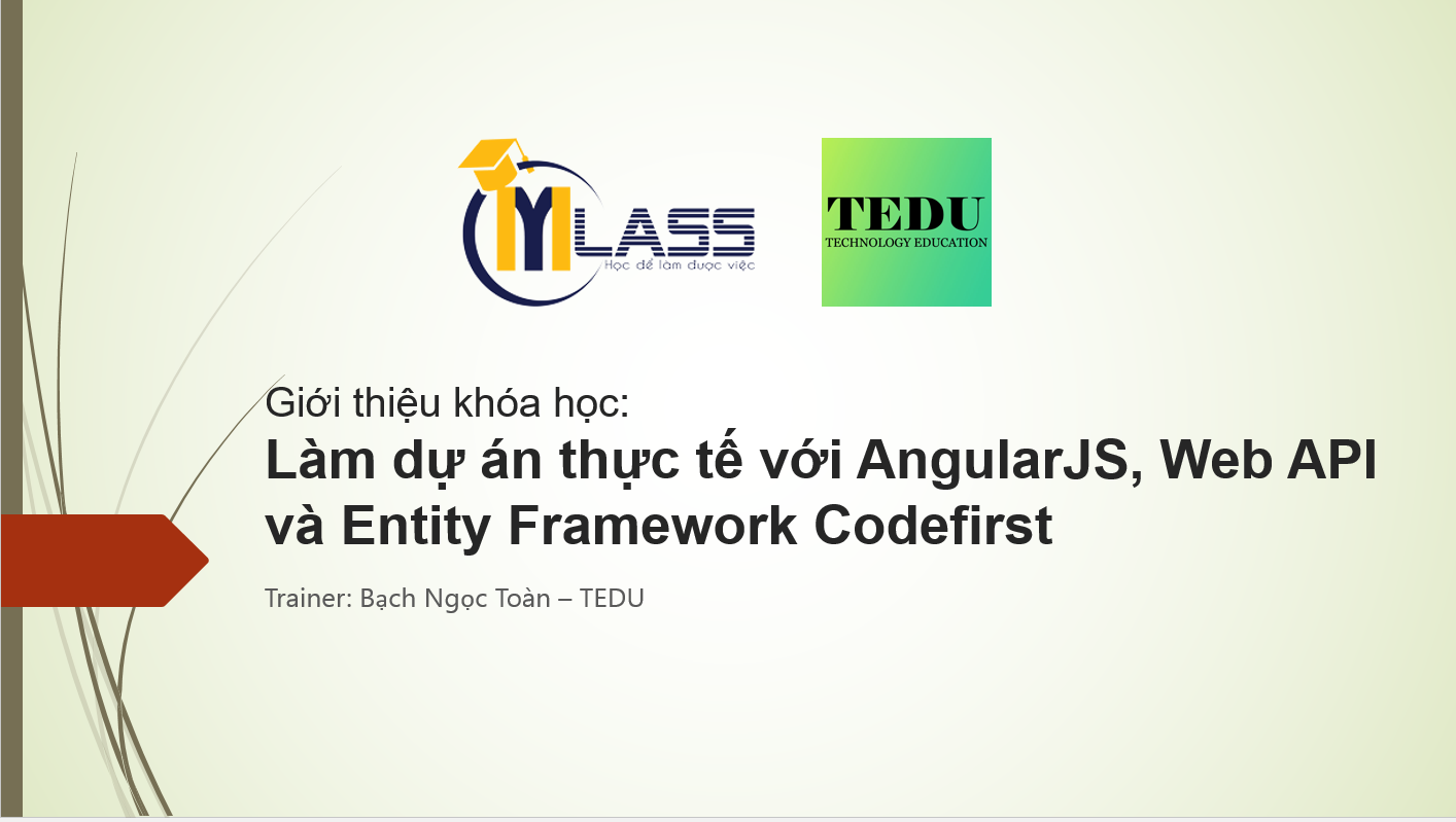 Khóa học làm dự án thực tế với AngularJS, WebAPI và Entity Framwork Code First