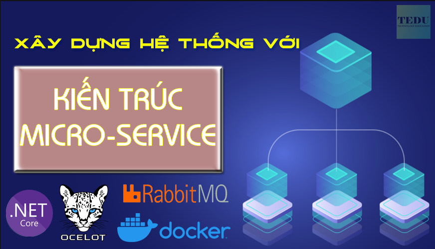 Xây dựng hệ thống với kiến trúc Micro-service